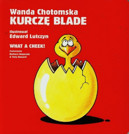 Kurczę blade/ What a cheek - Wanda Chotomska | okładka