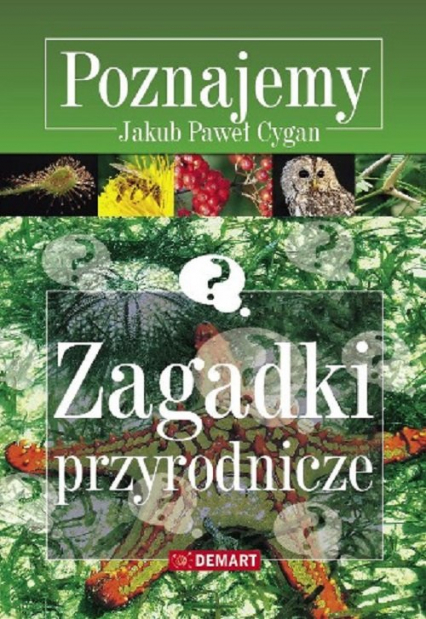 Zagadki przyrodnicze Poznajemy - Cygan Jakub Paweł | okładka