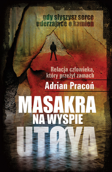 Masakra na wyspie Utoya - Adrian Pracoń | okładka