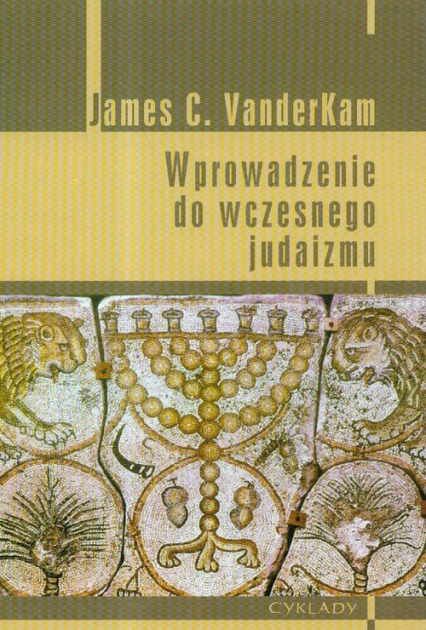 Wprowadzenie do wczesnego judaizmu - VanderKam James C. | okładka