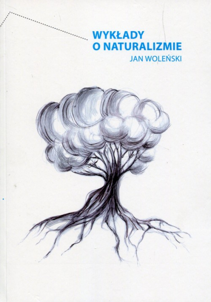 Wykłady o naturalizmie - Woleński Jan | okładka