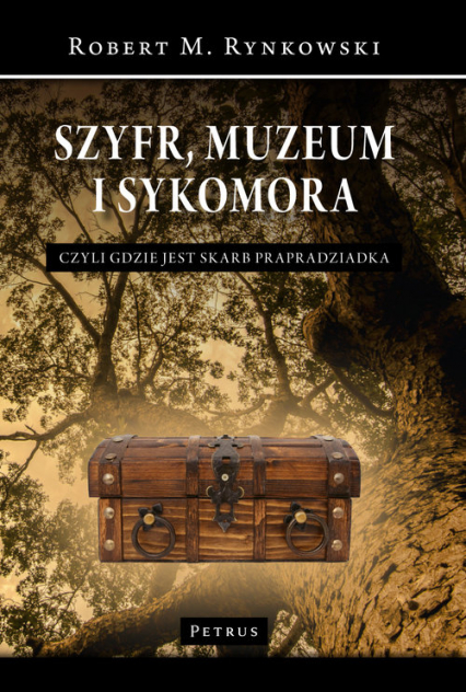 Szyfr, muzeum i sykomora - czyli gdzie jest skarb prapradziadka - Robert M. Rynkowski | okładka