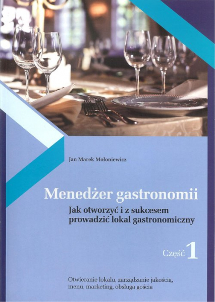 Menedżer gastronomii Część 1 - Mołoniewicz Jan Marek | okładka