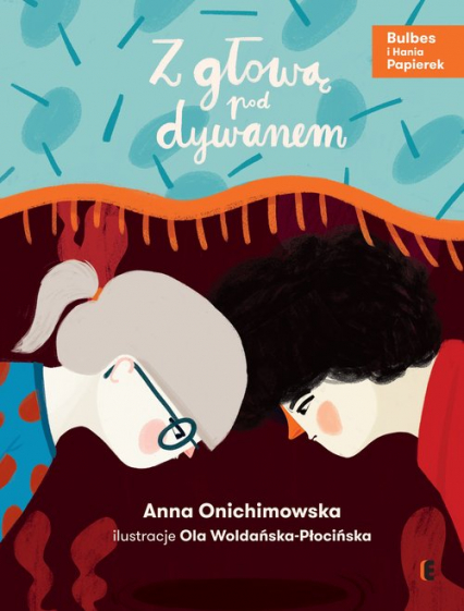 Z głową pod dywanem - Anna Onichimowska | okładka