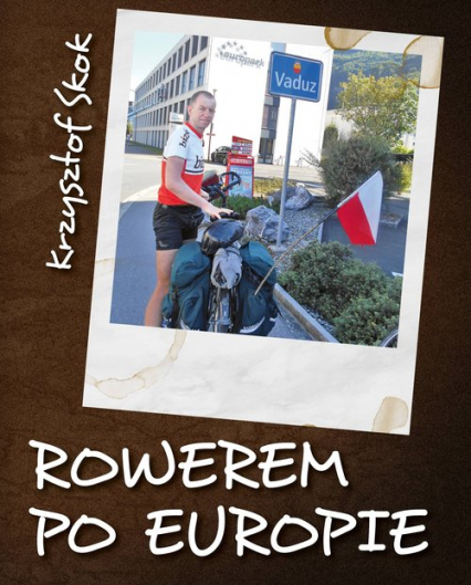 Rowerem po Europie - Krzysztof Skok | okładka