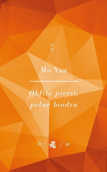 Obfite piersi, pełne biodra Tom 2 - Mo Yan | okładka