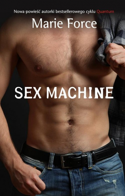 Sex Machine - Marie Force | okładka