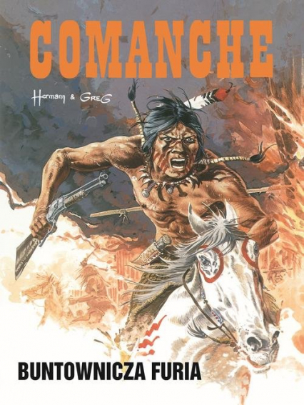 Comanche 6 Buntownicza furia - Greg, Hermann Huppen | okładka