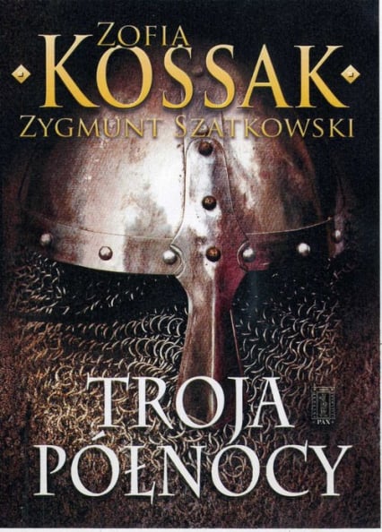 Troja Północy - Kossak Zofia, Szatkowski Zygmunt | okładka