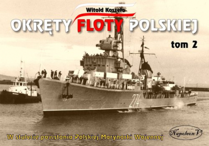 Okręty floty polskiej Tom 2 - Koszela Witold | okładka