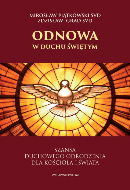 Odnowa w Duchu Świętym Szansa duchowego odrodzenia dla Kościoła i świata - Grad Zdzisław, Piątkowski Mirosław | okładka