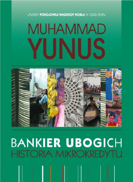 Bankier ubogich Historia mikrokredytu - Muhammad Yunus | okładka