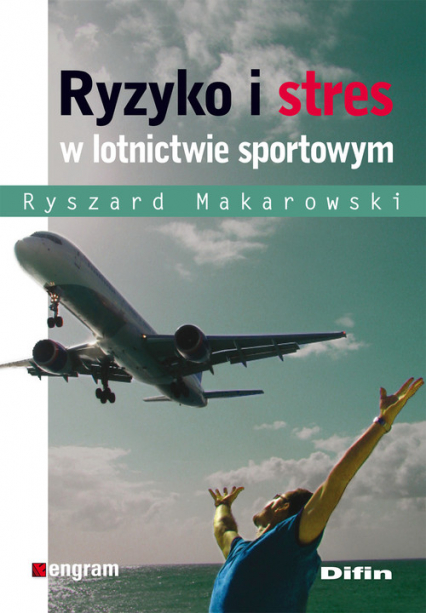 Ryzyko i stres w lotnictwie sportowym - Ryszard Makarowski | okładka