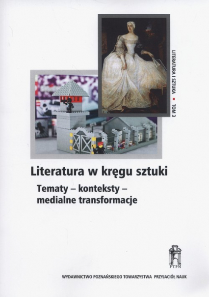 Literatura w kręgu sztuki Tematy - konteksty - miedialne transformacje -  | okładka