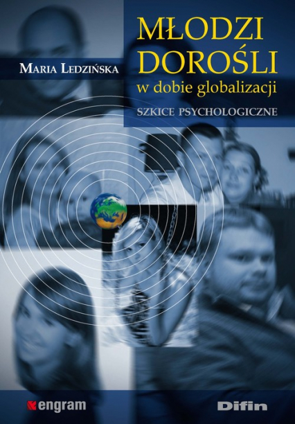Młodzi dorośli w dobie globalizacji Szkice psychologiczne - Ledzińska Maria | okładka