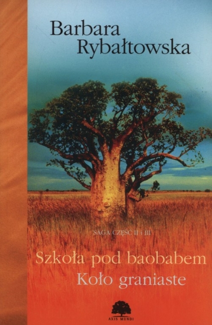 Szkoła pod baobabem koło graniaste Saga część 2 i 3 - Barbara Rybałtowska | okładka