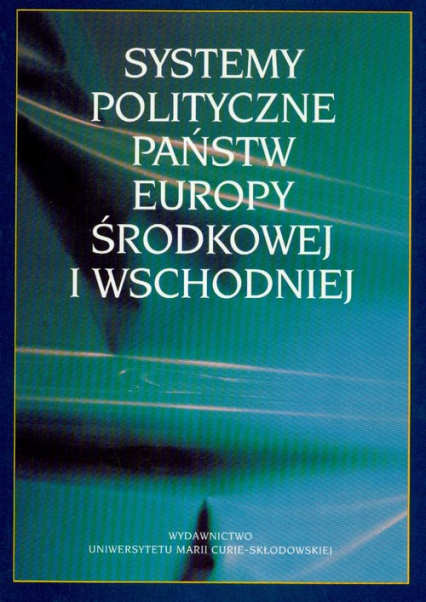 Systemy polityczne państw Europy Środkowej i Wschodniej -  | okładka