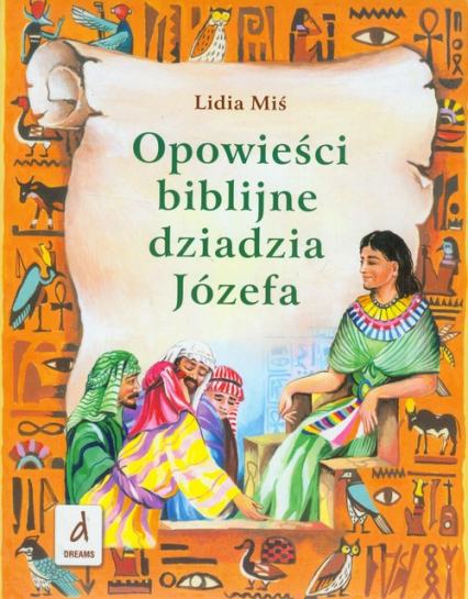 Opowieści biblijne dziadzia Józefa - Lidia Miś | okładka