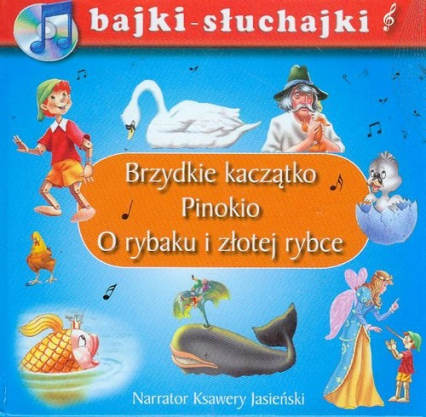 Brzydkie kaczątko Pinokio O rybaku i złotej rybce bajki-słuchajki -  | okładka