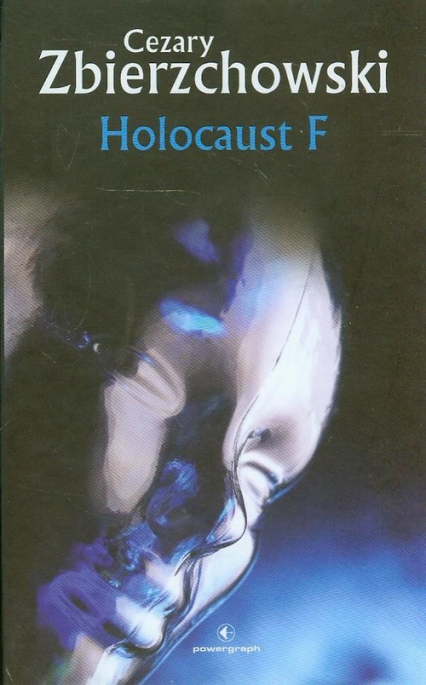 Holocaust F - Cezary Zbierzchowski | okładka