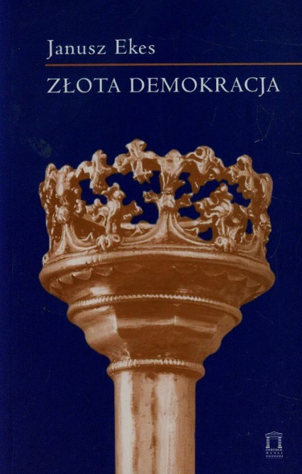 Złota demokracja Tom 71 - Janusz Ekes | okładka
