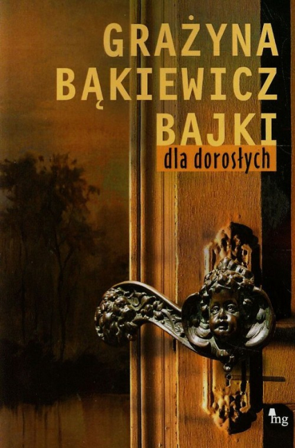 Bajki dla dorosłych - Grażyna Bąkiewicz | okładka