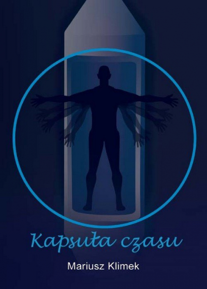 Kapsuła czasu - Mariusz Klimek | okładka