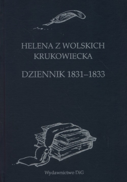Helena z Wolskich Krukowiecka Dziennik 1831-33 -  | okładka