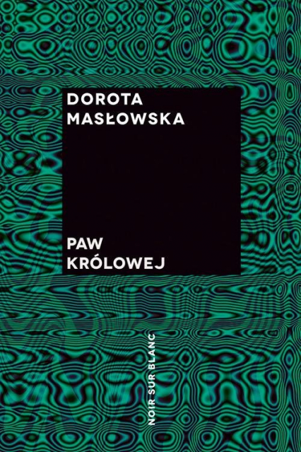 Paw królowej - Dorota Masłowska | okładka