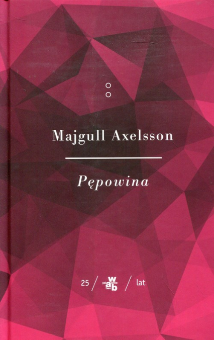 Pępowina Część 2 - Majgull Axelsson | okładka