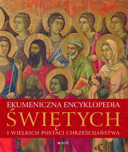 Ekumeniczna encyklopedia świętych i wielkich postaci chrześcijaństwa -  | okładka