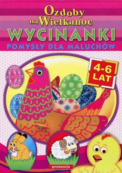 Ozdoby na Wielkanoc Wycinanki Pomysły dla maluchów 4-6 lat - Ludwik Cichy | okładka