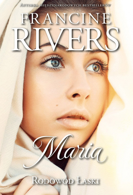 Rodowód Łaski Maria - Francine Rivers | okładka