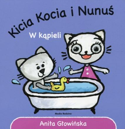 Kicia Kocia i Nunuś W kąpieli - Anita Głowińska | okładka