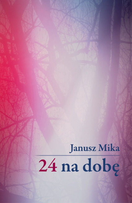 24 na dobę - Janusz Mika | okładka