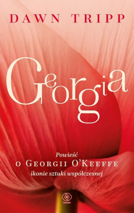 Georgia Powieść o Georgii O’Keeffe - Dawn Tripp | okładka