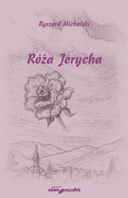 Róża Jerycha - Ryszard Michalski | okładka