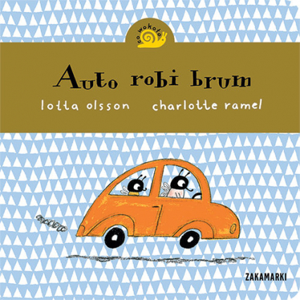 Auto robi brum - Lotta Olsson | okładka