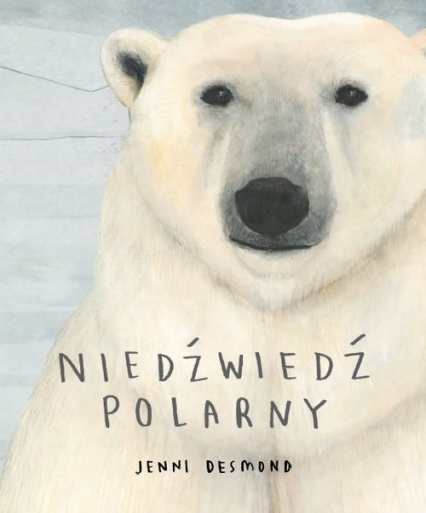 Niedźwiedź polarny - Jenni Desmond | okładka