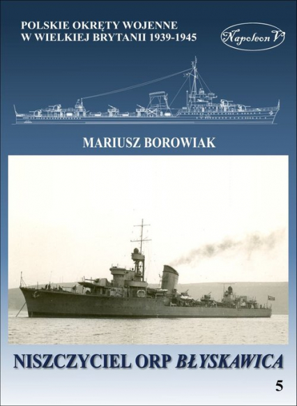 Niszczyciel ORP Błyskawica - Mariusz Borowiak | okładka