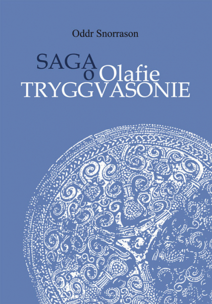 Saga o Olafie Tryggvasonie - Oddr Snorrason | okładka
