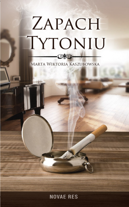 Zapach tytoniu - Kaszubowska Marta Wiktoria | okładka