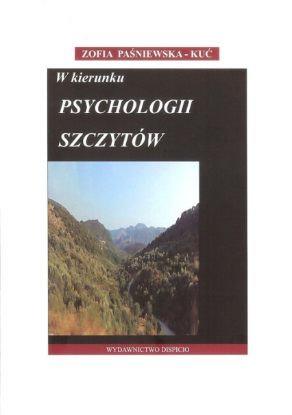 W kierunku psychologii szczytów - Zofia Paśniewska-Kuć | okładka