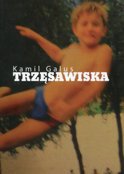 Trzęsawiska - Kamil Galus | okładka