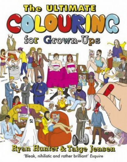 The Ultimate Colouring for Grown-Ups - Ryan Hunter | okładka