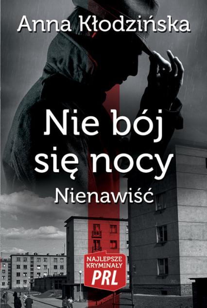 Nie bój się nocy Nienawiść - Anna Kłodzinska | okładka