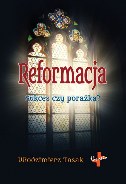 Reformacja Sukces czy porażka? - Tasak Włodzimierz | okładka