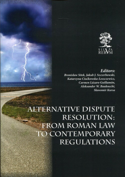 Alternative Dispute Resolution: From Roman Law to Contemporary Regulations -  | okładka