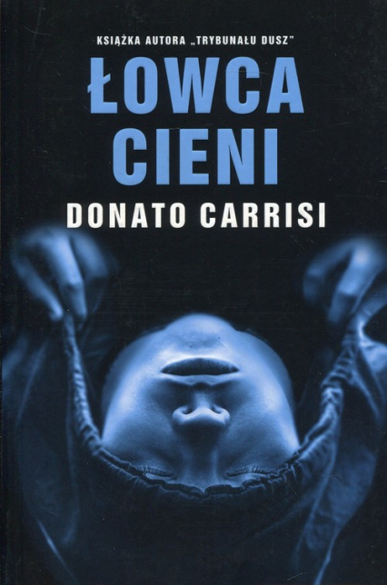 Łowca cieni - Donato Carrisi | okładka