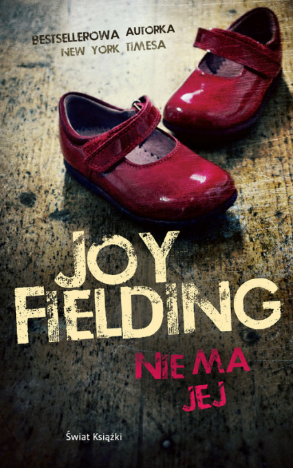 Nie ma jej - Joy Fielding | okładka